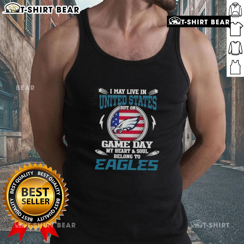 Philadelphia Eagles tank top with 'I may live in the United States but on game day my heart belongs to the Eagles' design.
