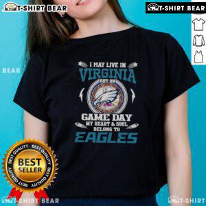 Philadelphia Eagles ladies tee: 'I May Live In Virginia, But My Heart Belongs To Philadelphia Eagles' design on display.
