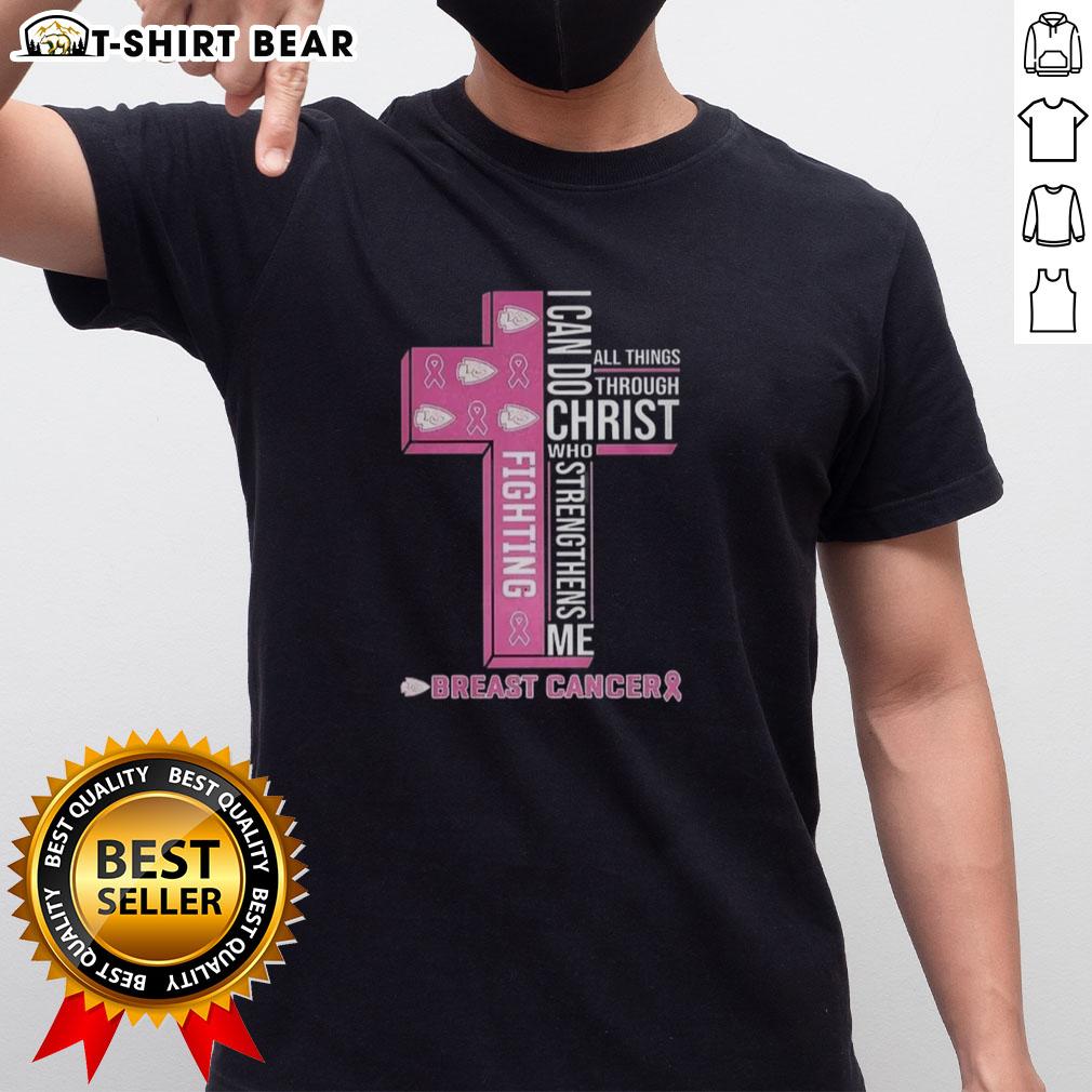Original Kansas City Chiefs 'I Can Do All Things Through Christ Who Strengthens Me' T-Shirt supporting breast cancer awareness.