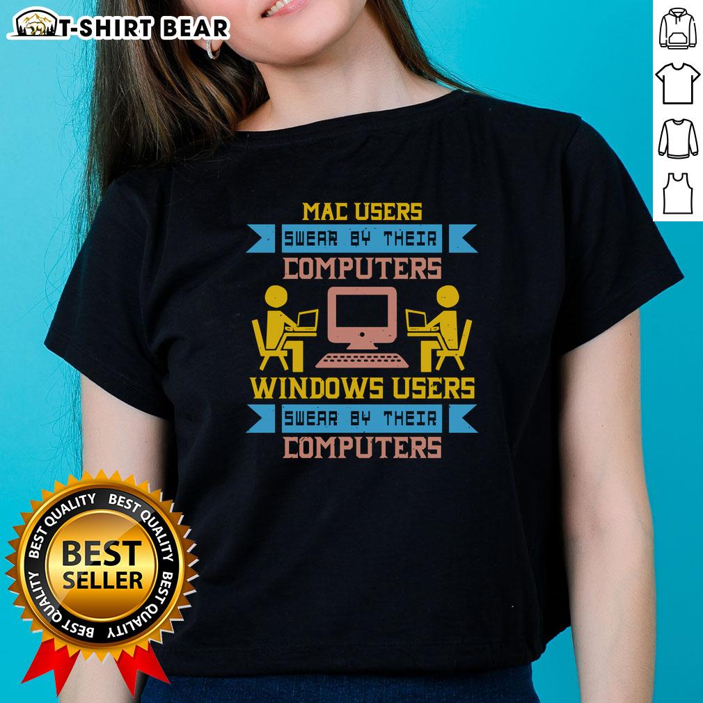 Premium Mac users and Windows users show off their favorite computers in stylish ladies' tee design.
