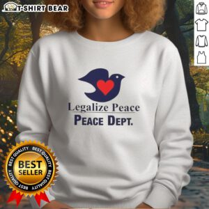 Pretty Legalize Peace sweatshirt featuring a serene dove design, promoting love and peace, perfect for casual wear.