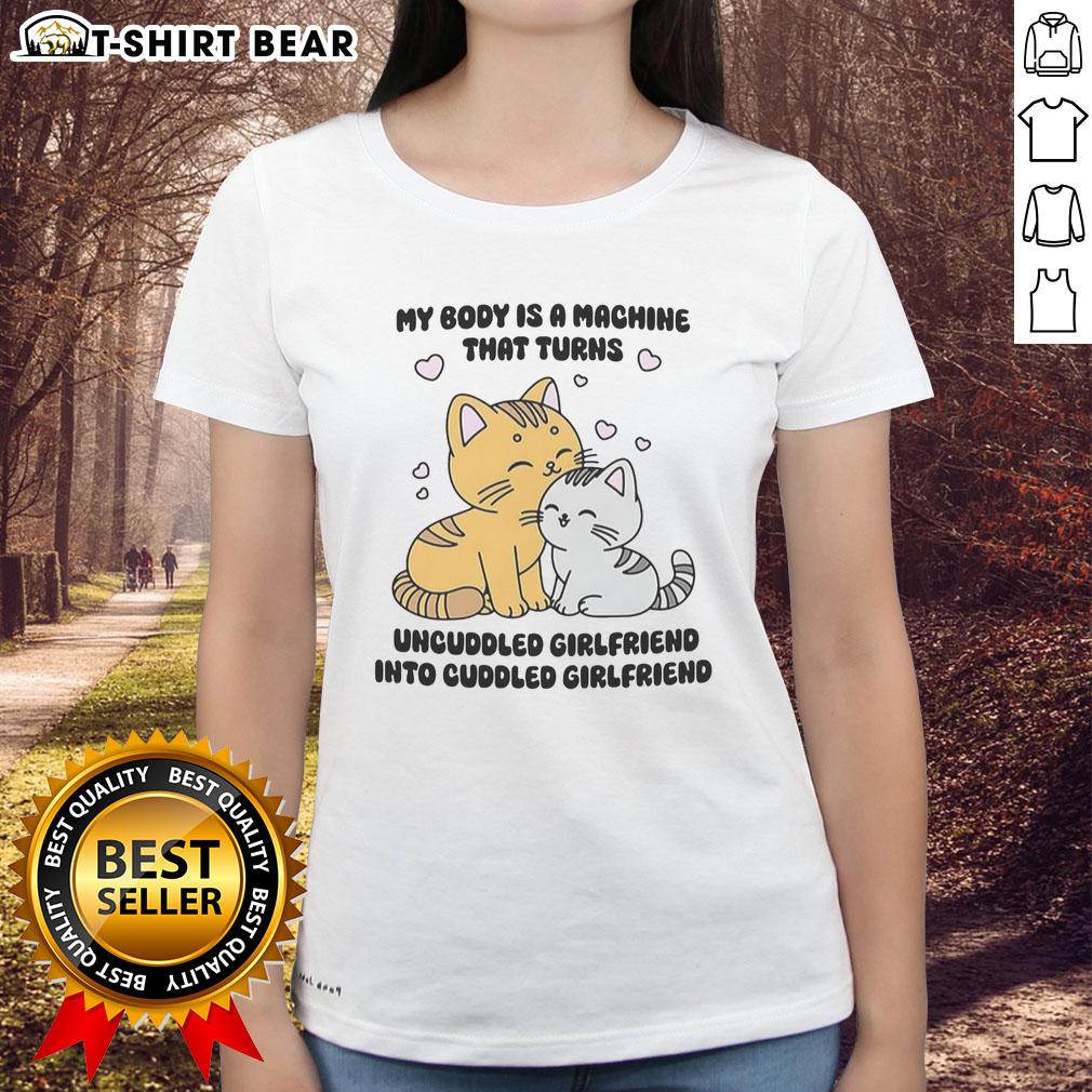 Pretty My Body Is A Machine Tee featuring cute cat ladies, perfect for cuddled girlfriend moments.