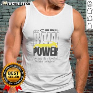 Top Capri Baw Power tank top with 'Life Is Too Short To Drive Boring Cars' slogan, perfect for car enthusiasts.