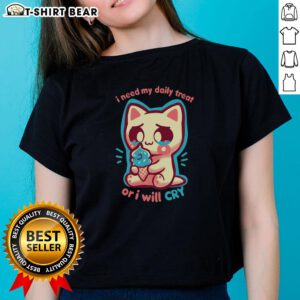 Funny Top Cat 'I Need My Daily Treat Or I'll Cry' ladies tee featuring a playful cat illustration and vibrant colors.
