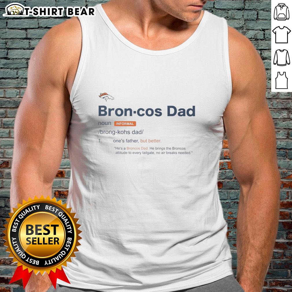 Top Denver Broncos Dad Definition Tank Top featuring a stylish design perfect for proud Broncos fans.