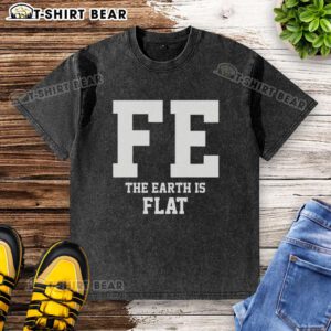 Top FE The Earth Is Flat washed t-shirt featuring a bold graphic, perfect for flat Earth believers and casual wear.