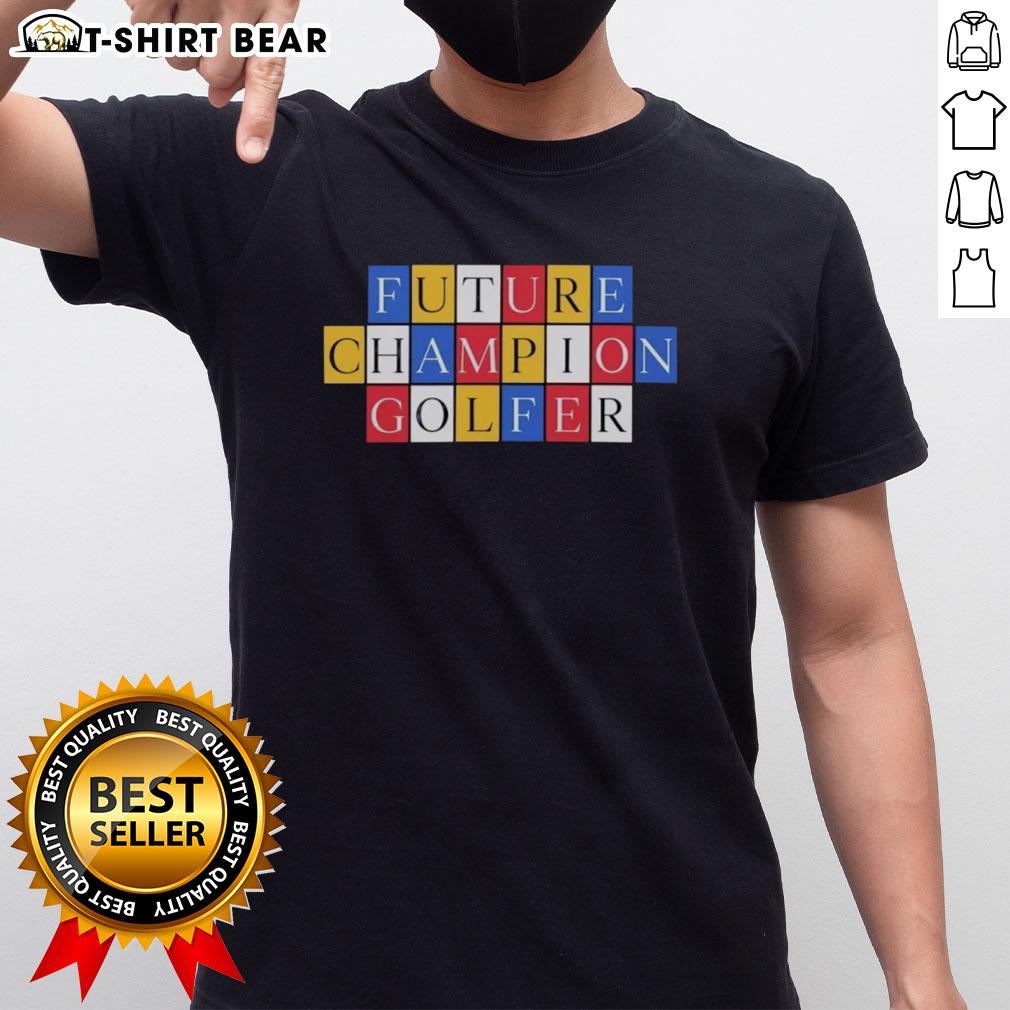 Top Future Champion Golfer T-Shirt featuring a stylish design perfect for aspiring golfers and golf enthusiasts.