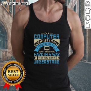 Person wearing 'I Solve Problems' tank top, showcasing a humorous take on computer science and problem-solving skills.