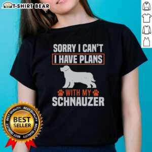 Funny ladies tee featuring 'Sorry, I can't, I have plans with my miniature Schnauzer' design for dog lovers.