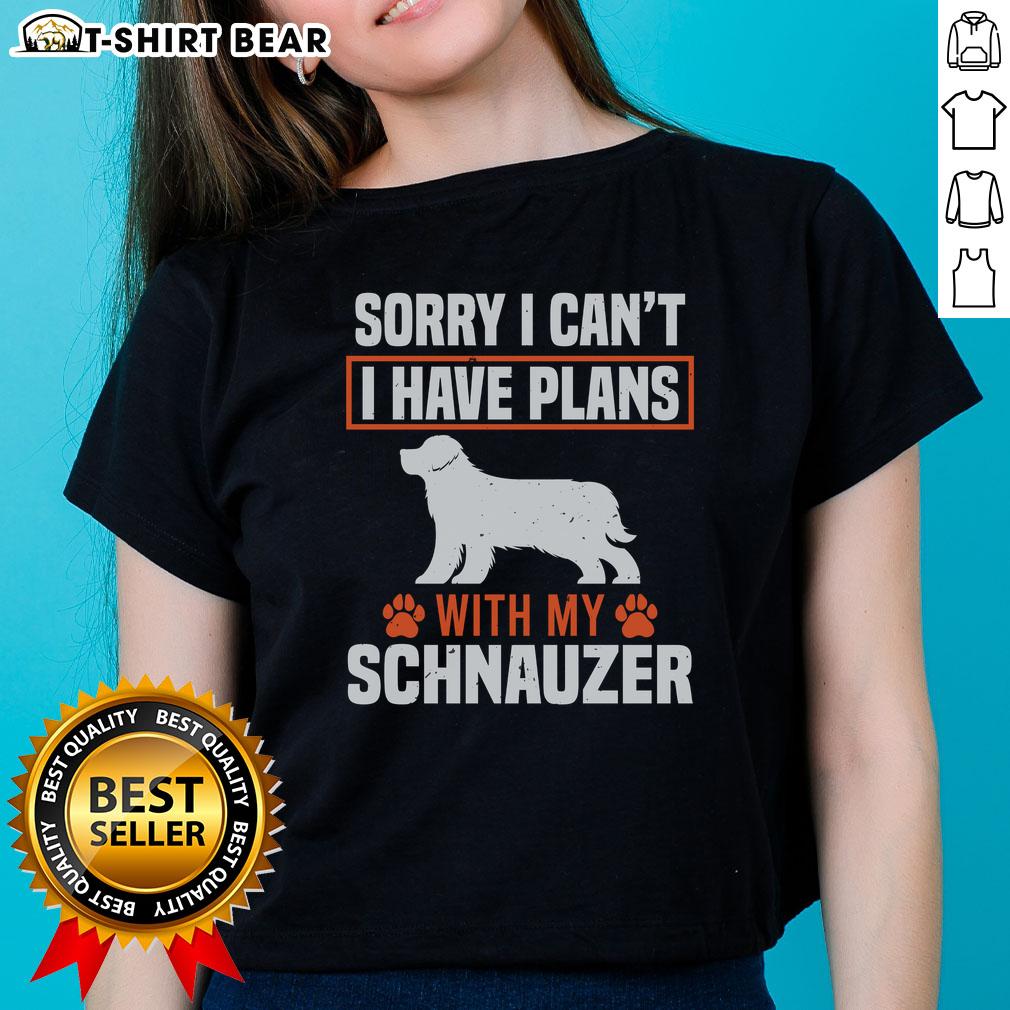 Funny ladies tee featuring 'Sorry, I can't, I have plans with my miniature Schnauzer' design for dog lovers.