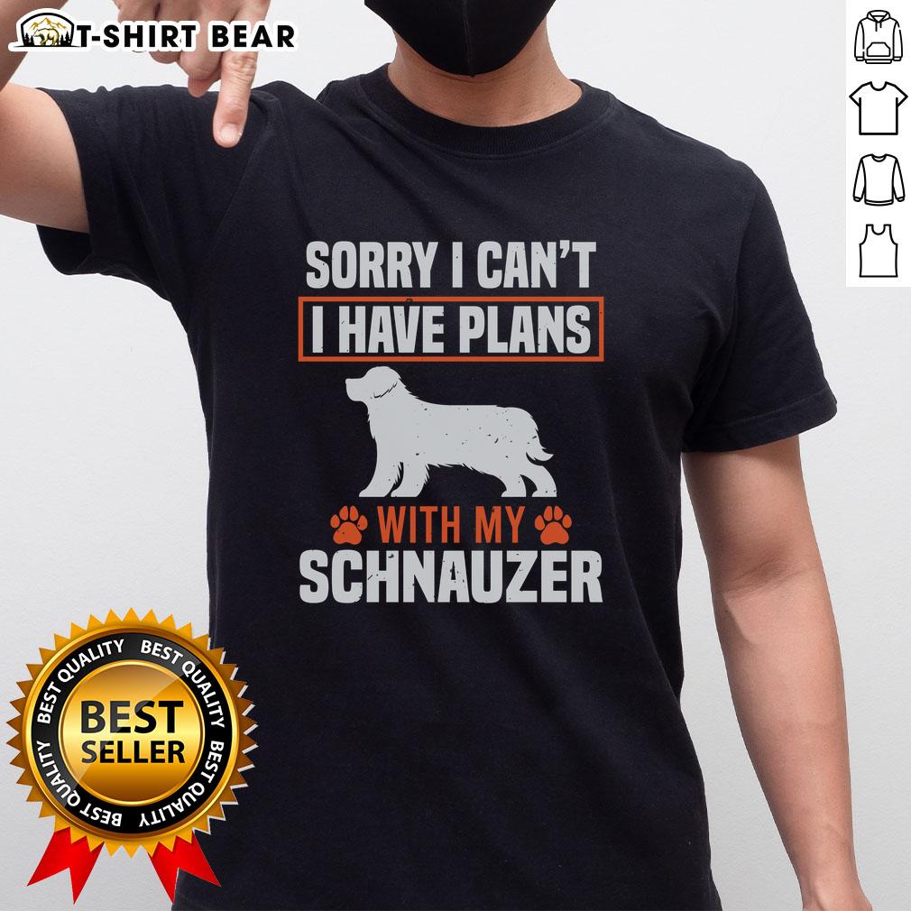 Funny 'Sorry I Cant, I Have Plans with My Miniature Schnauzer' T-Shirt showcasing a playful dog design.