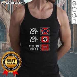 Top You Lost You Lost You're Next Anti-MAGA Meme Tank Top featuring bold graphics and a humorous political message.