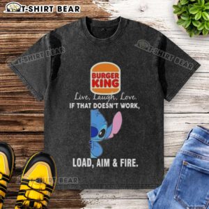 Happy Stitch X Burger King t-shirt featuring 'Live Laugh Love' and 'Load Aim and Fire' graphic design, perfect for casual wear.