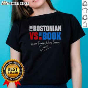 Alt Text: Happy The Bostonian Vs The Book Always Forward Never Straight Signature Ladies Tee in vibrant colors and stylish design.