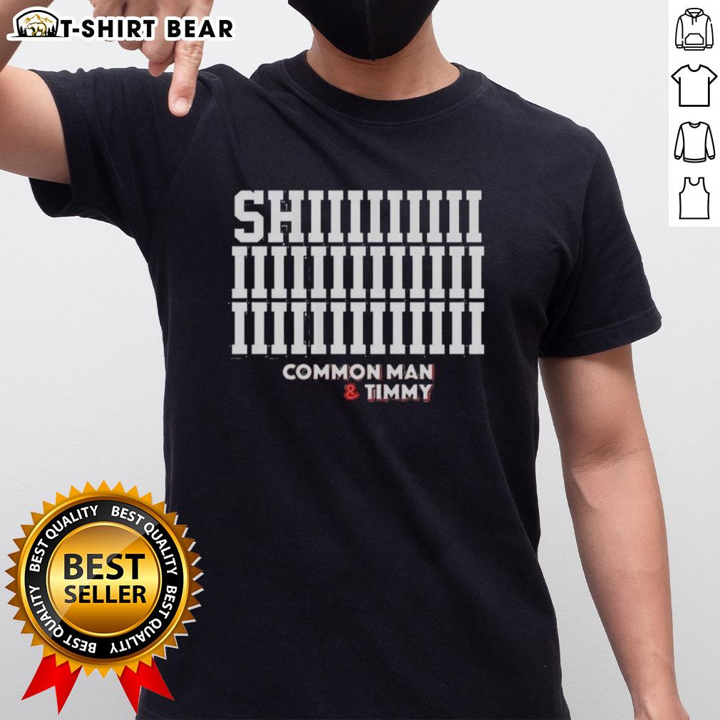 Premium Shiiiiiiiiiiiiiiiiiiiiiiiiiiiiiiiiiiiiiiiiiiiiiiii Common Man and Timmy 97.1 The Fan T-Shirt design.