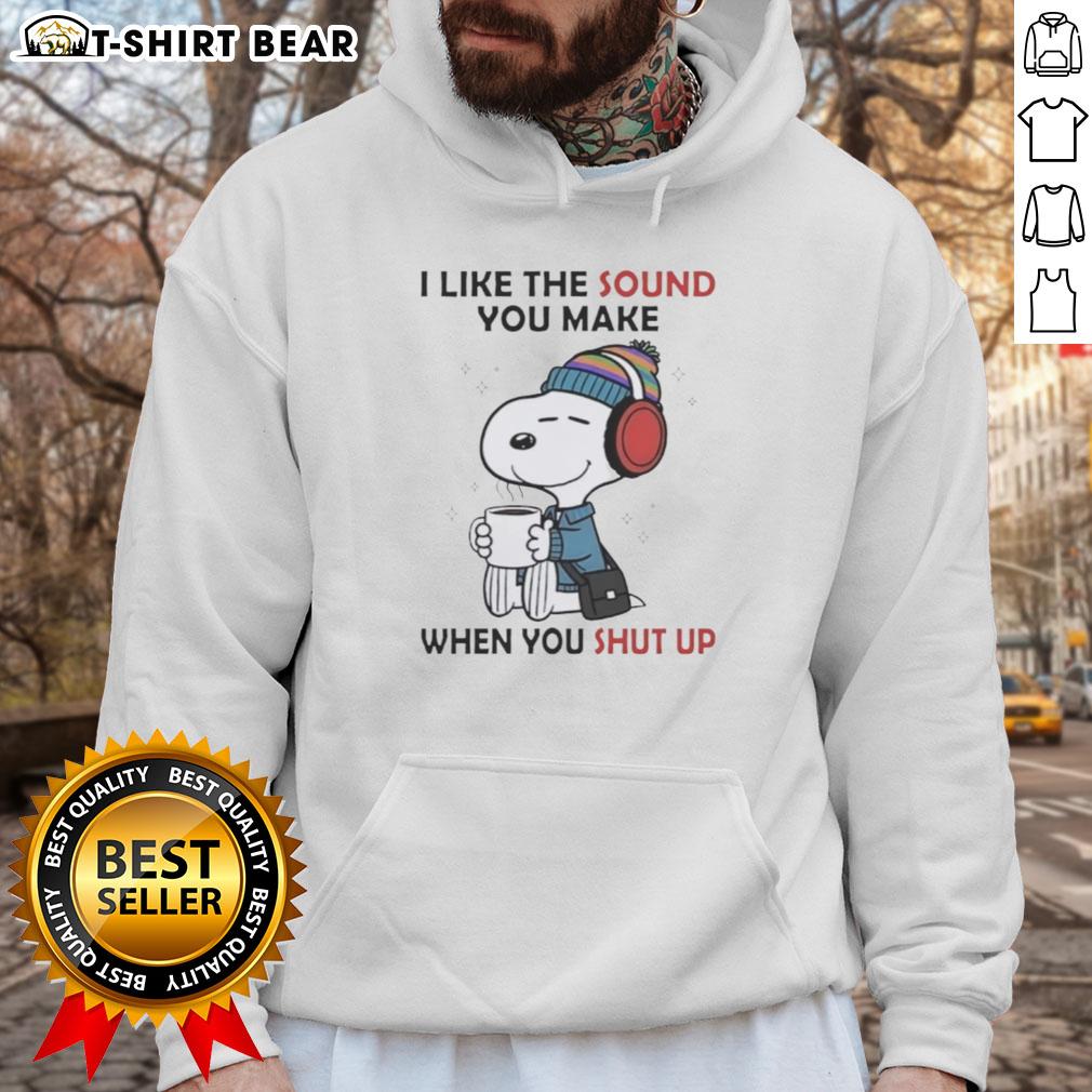 Awesome Snoopy hoodie featuring 'I Like The Sound You Make When You Shut Up' design for stylish fans of Peanuts.
