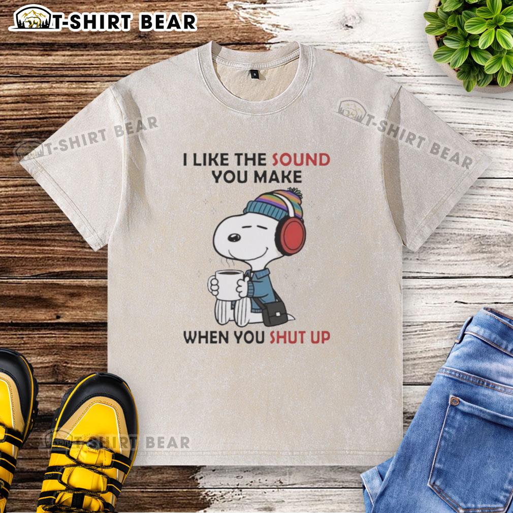 Alt Text: Awesome Snoopy I Like The Sound You Make When You Shut Up washed t-shirt design featuring Snoopy graphic.