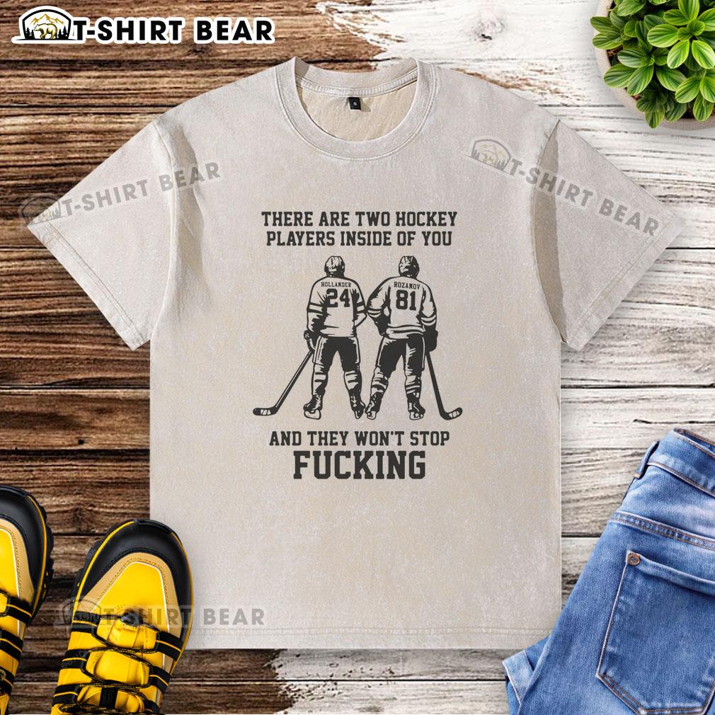 Awesome 'There Are Two Hockey Players Inside Of You' washed t-shirt featuring bold graphics and sporty design.