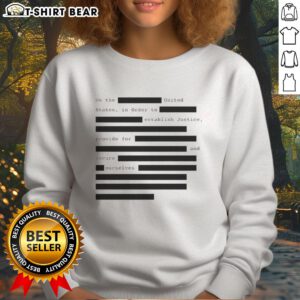 Funny We The United States sweatshirt featuring a humorous take on justice and security. Perfect for patriotic fashion!