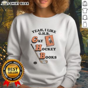 Funny 'Yeah I Like G.H.B. Gay Hockey Books' sweatshirt design showcasing vibrant colors and playful typography.