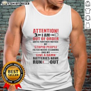 Tank top with 'Good Attention: Out of Order - Cleaning Filter' text, perfect for showing off your unique sense of humor.