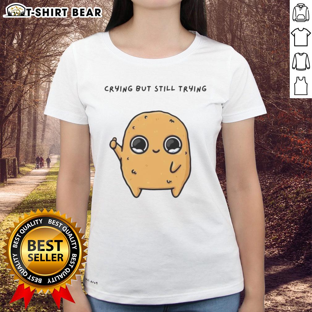 Good Sad Nuggie cartoon mascot crying but trying, featured on a ladies' tee for a fun and unique style.