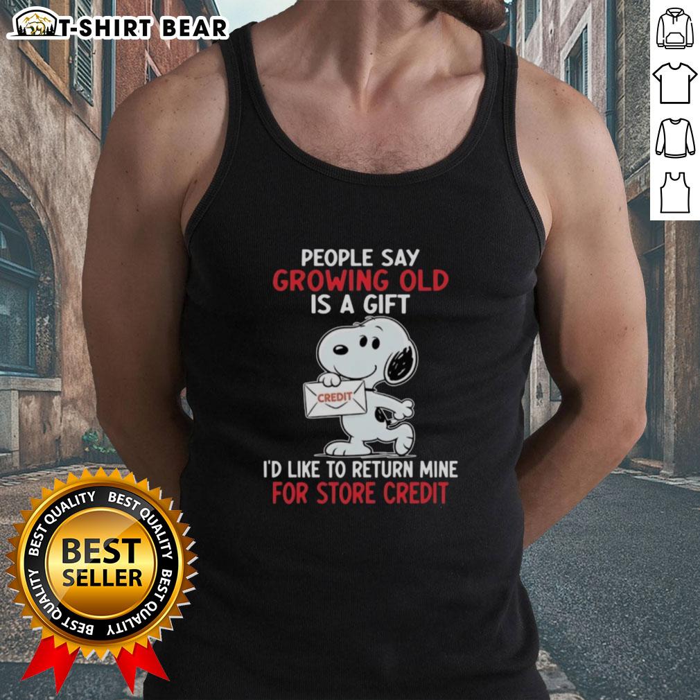 Funny tank top featuring Snoopy and text: 'Growing old is a gift, I'd like to return mine for store credit.'