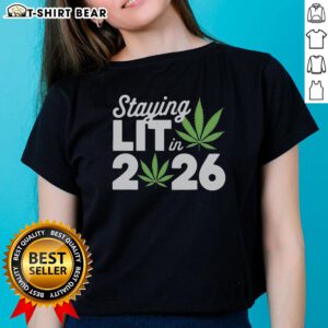 Stylish 'Good Staying Lit in 2026' high-waisted marijuana New Year's ladies tee, perfect for holiday celebrations.