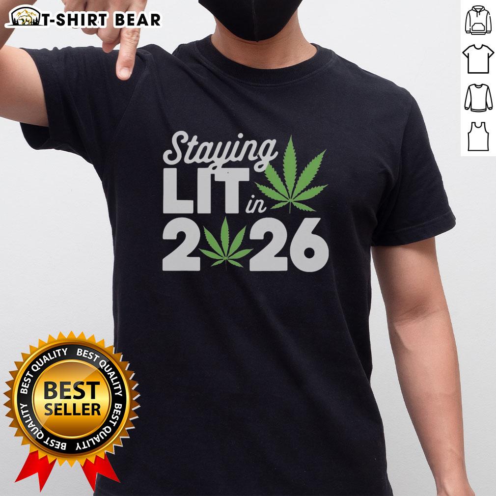 Good Staying Lit In 2026 High Waisted Marijuana Weed New Year's T-Shirt with vibrant design and bold text.
