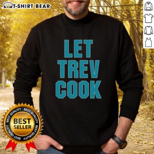 Good Trevor Lawrence Let Trev Cook sweatshirt for Jacksonville Jaguars fans, featuring stylish design and team colors.