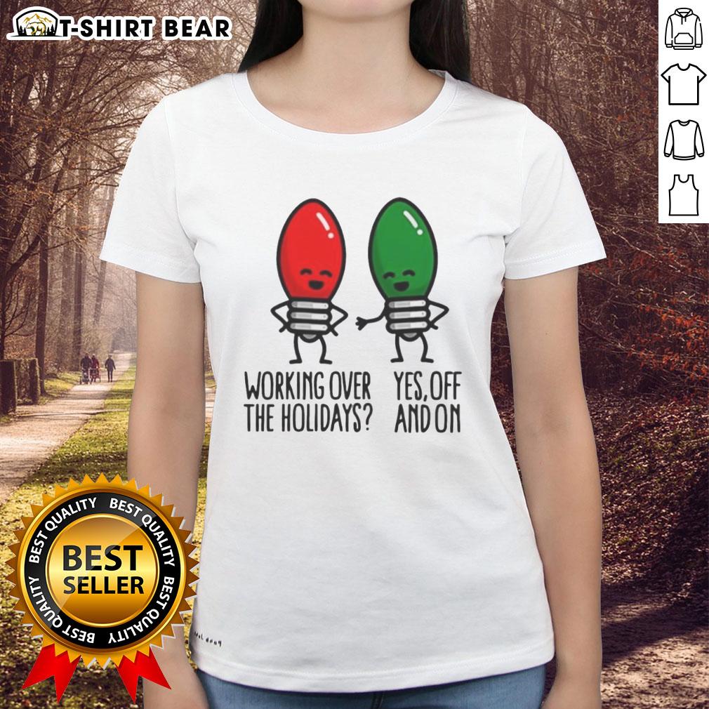 Happy Christmas Lights Pun tee for ladies, perfect for working over the holidays in 2025. Fun and festive design!