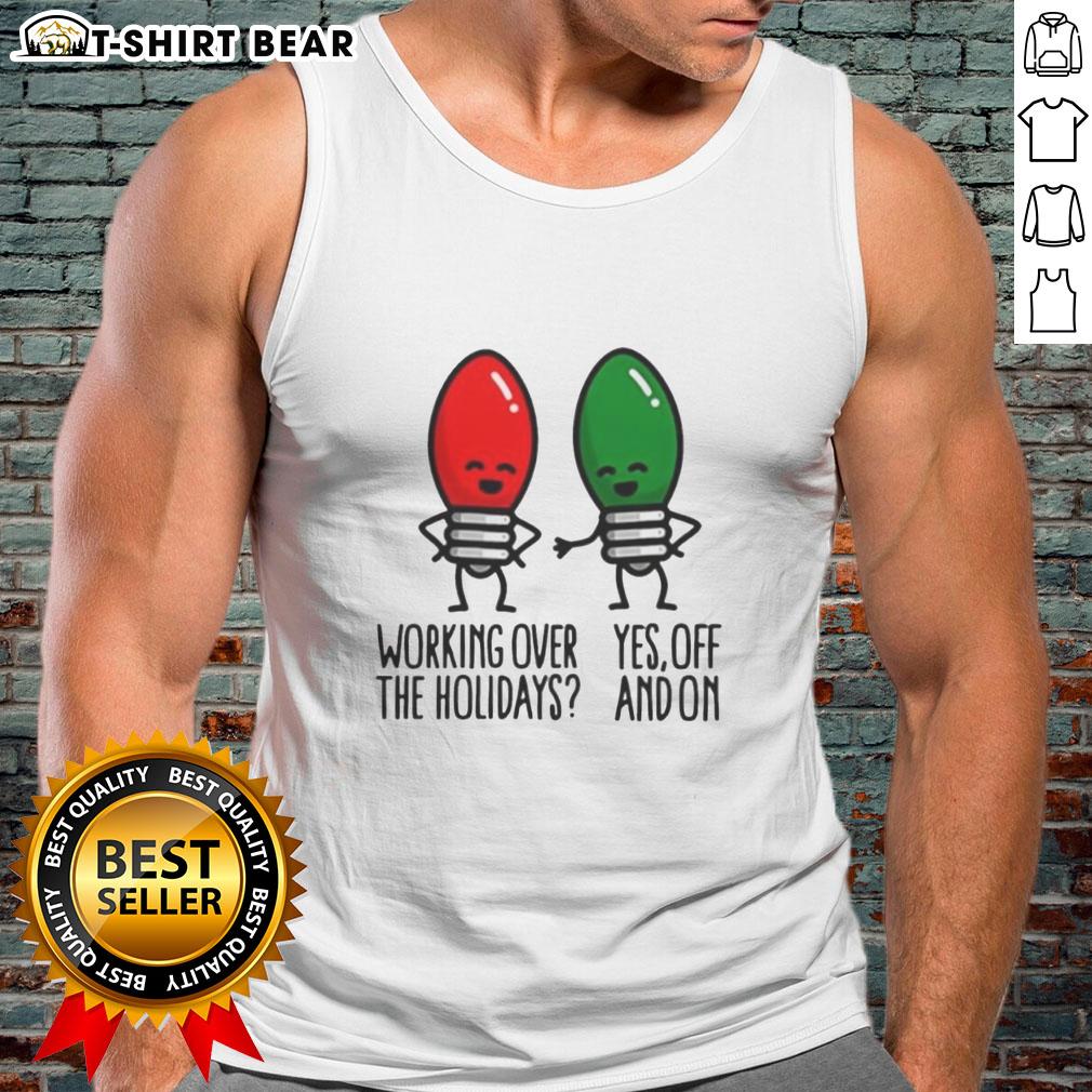 Funny tank top with Christmas lights pun for working over the holidays, perfect for festive spirit in 2025.