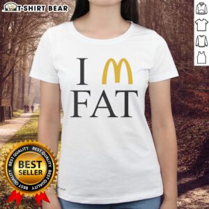 Hot IM Fat McDonald's ladies tee featuring a fun graphic design for casual wear and fast-food lovers.
