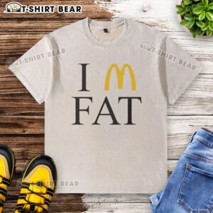 Alt Text: Hot Im Fat McDonald's washed t-shirt featuring a bold graphic design perfect for casual wear and fast food lovers.