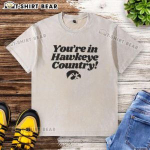 Hot Youre In Hawkeye Country washed t-shirt featuring a vintage design perfect for Iowa fans and casual wear.
