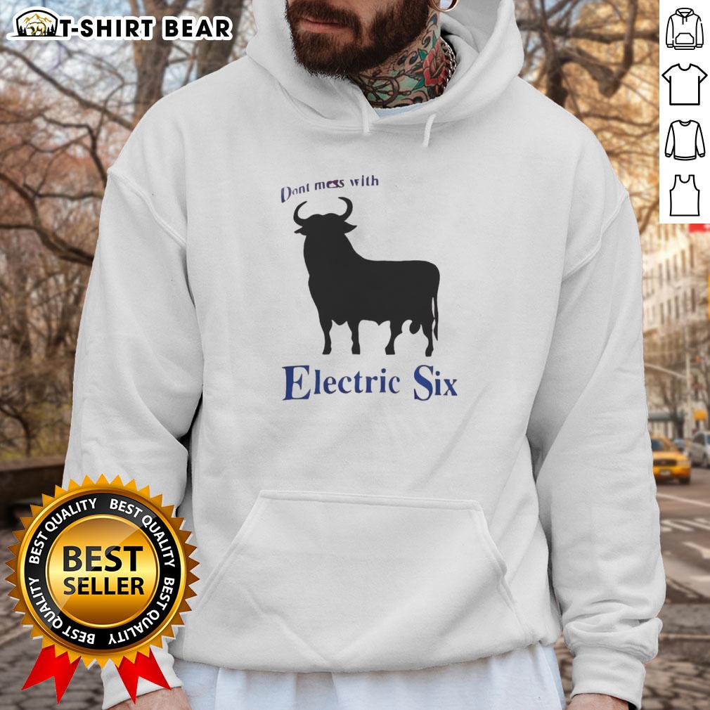 Nice Electric Six 'Don't Mess With Bull' hoodie featuring bold graphics and a stylish design for fans of the band.