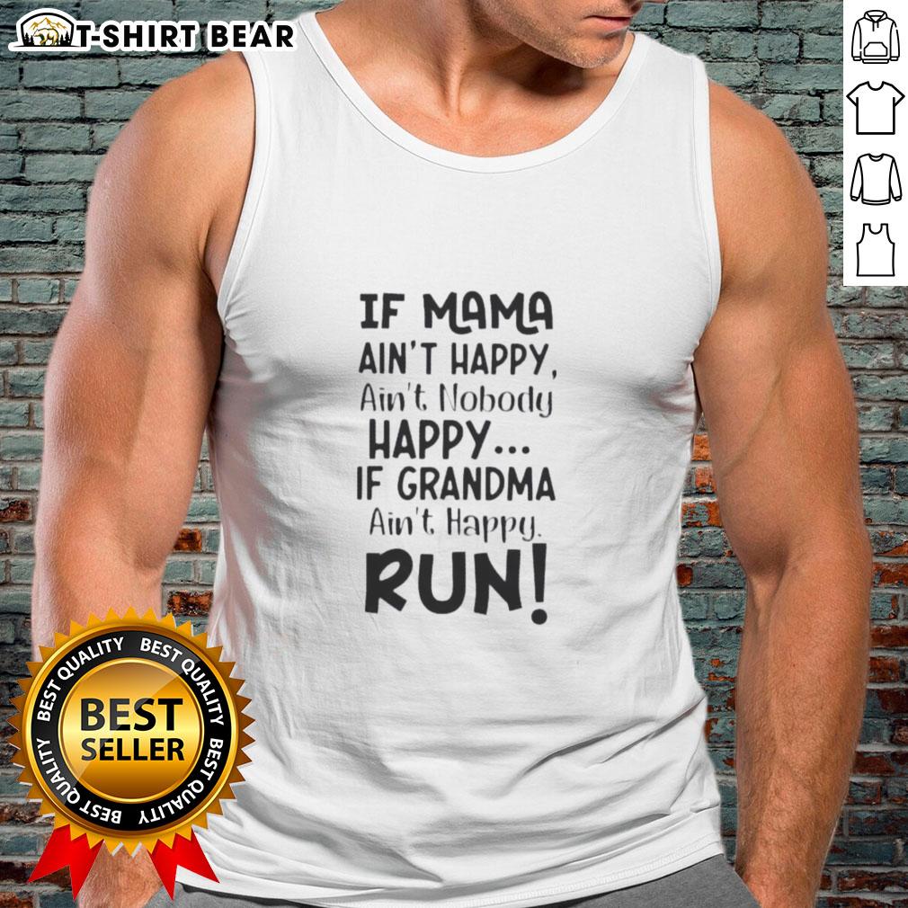 Funny tank top with 'If Mama Ain't Happy, Ain't Nobody Happy' quote, perfect for family gatherings and casual outings.