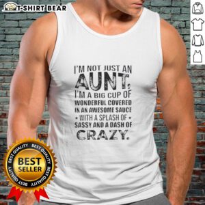 Playful tank top reading 'I'm Not Just An Aunt, I'm A Big Cup Of Wonderful' with vibrant colors and sassy design.