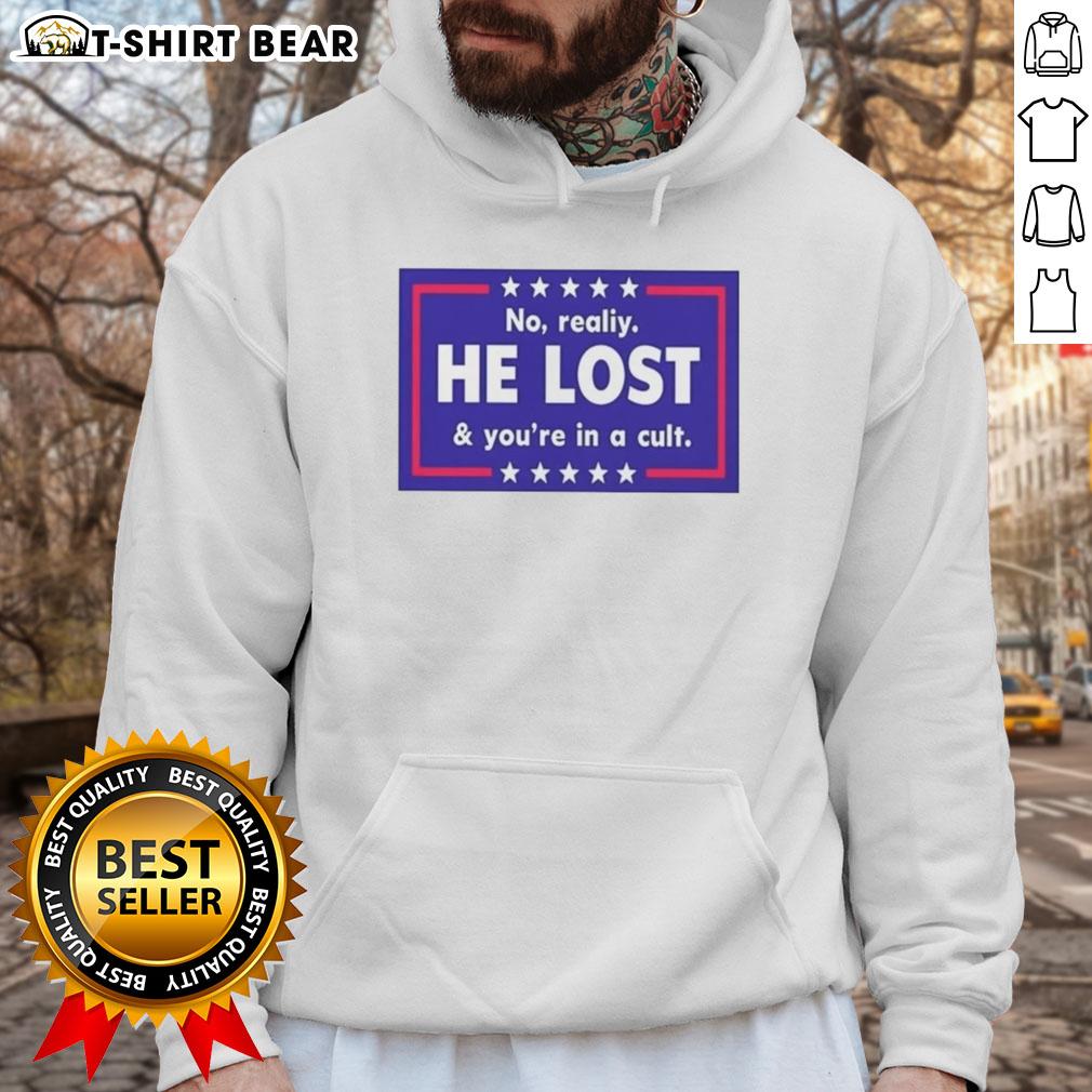 Stylish hoodie featuring 'Nice No Reality He Lost And Youre In A Cult' graphic, perfect for casual wear and cult-themed fashion.