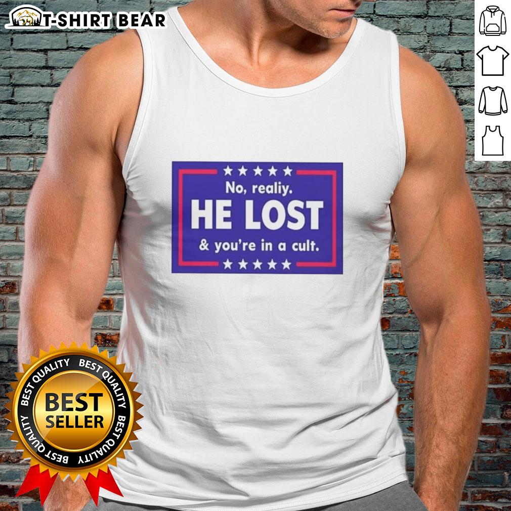 Nice No Reality He Lost And You're In A Cult Tank Top featuring a bold graphic design for cult-themed apparel.