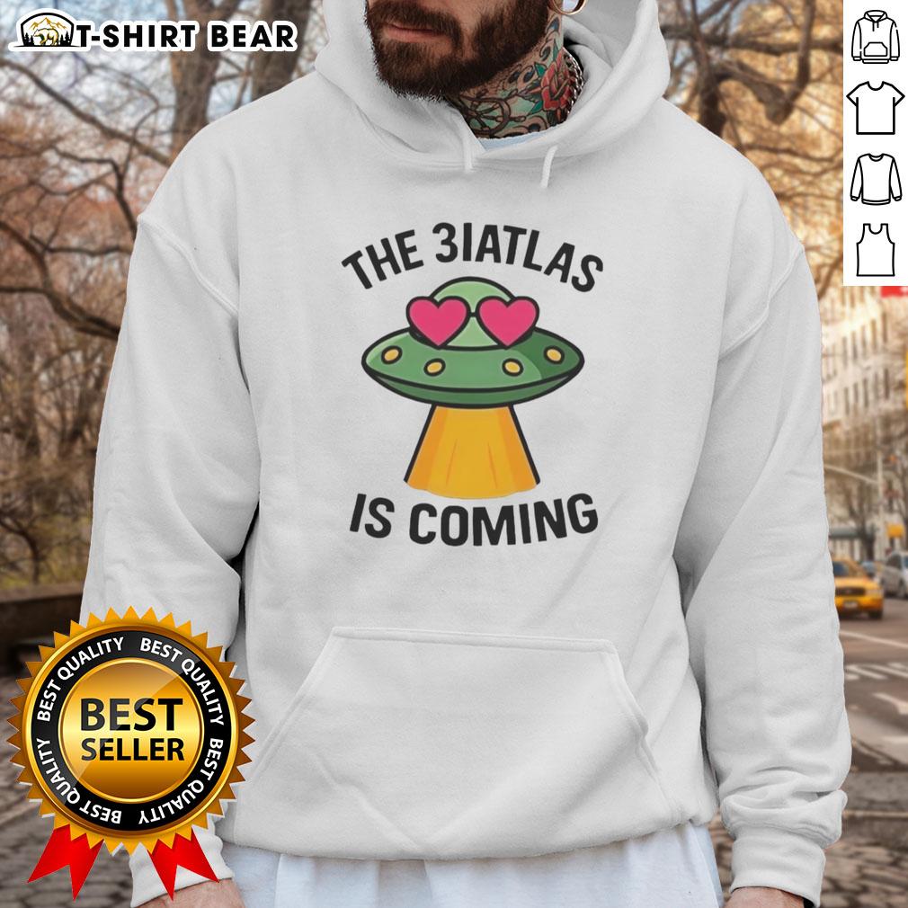 Nice UFO The Biatlas Is Coming Hoodie featuring a stylish graphic design for UFO enthusiasts and streetwear lovers.