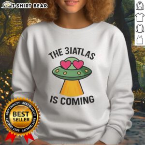Nice UFO The Biatlas Is Coming sweatshirt featuring a stylish design, perfect for UFO enthusiasts and casual wear.