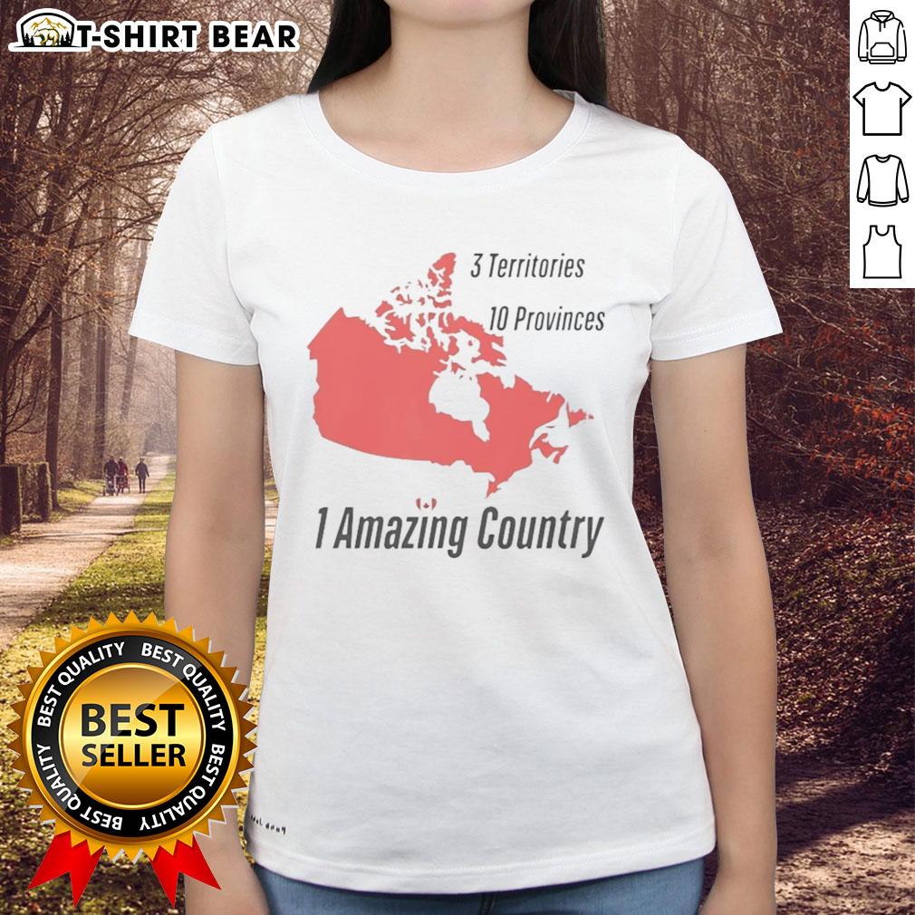 Official 3 Territories 10 Provinces 1 Amazing Country Ladies Tee showcasing Canadian pride and style.