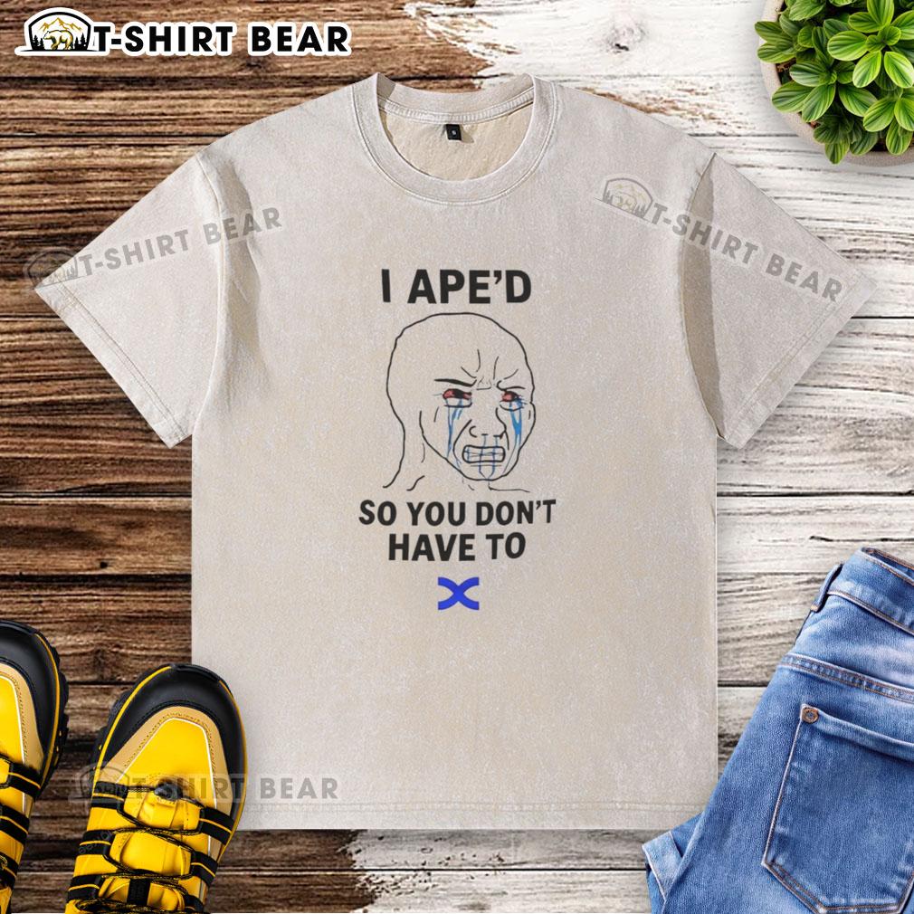 Official I APED So You Dont Have To washed t-shirt design featuring bold text and a stylish, casual look.