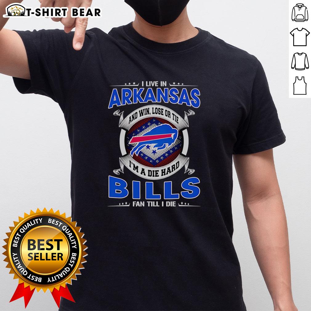 Official I Live In Arkansas Buffalo Bills fan T-shirt, showcasing team spirit with 'Win Lose Or Tie Im A Dead Hard Fan' design.