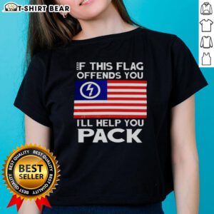 Alt Text: Official 'If This Flag Offends You I'll Help You Pack' music lover ladies tee, featuring bold text and a stylish design.