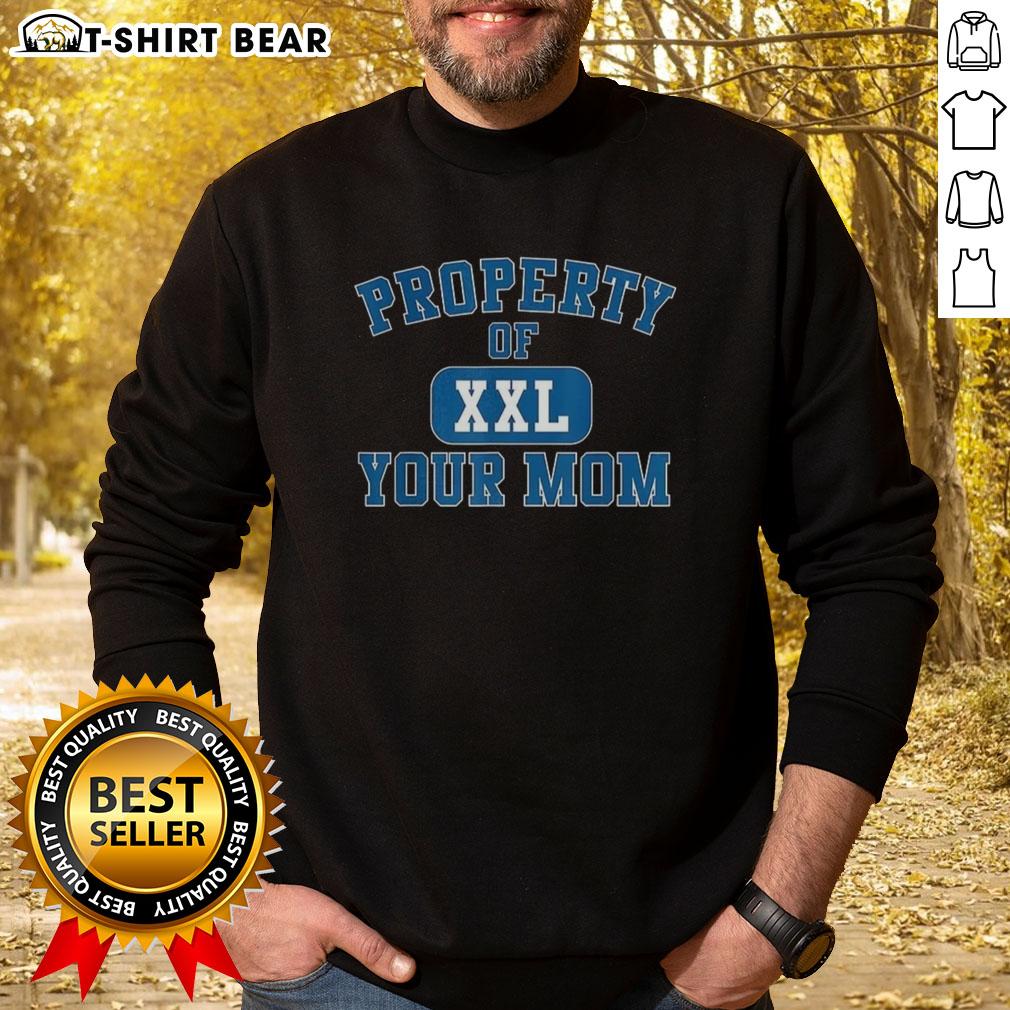 Official Property Of XXL Your Mom Curved Letters Sweatshirt in stylish design, perfect for casual wear.