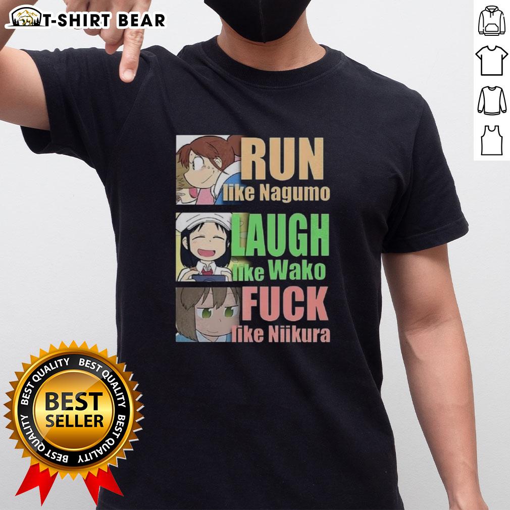Official Run Like Nagumo Laugh Like Wako And Fuck Like Niikura T-Shirt design featuring bold text and vibrant colors.
