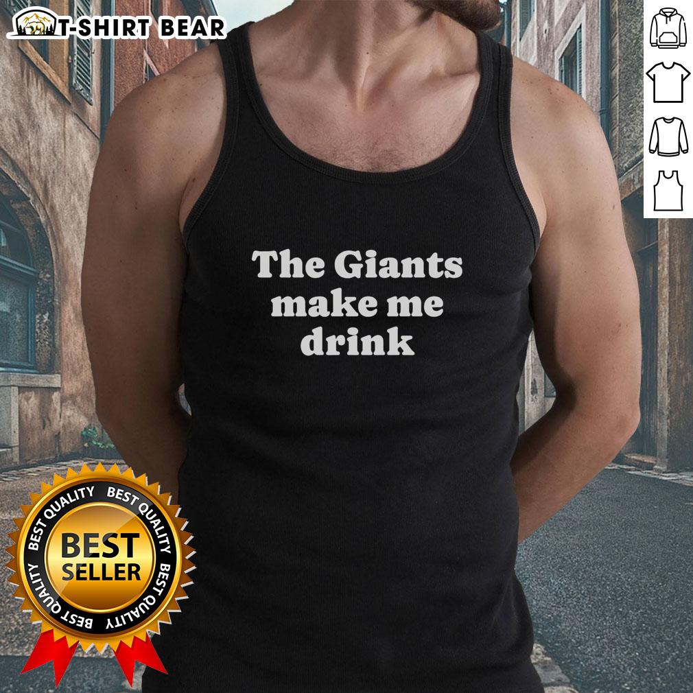 Official The Giants Make Me Drink Tank Top featuring a stylish design perfect for fans and summer wear.