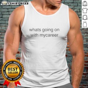 Official 'What's Going On With My Career' tank top in black, featuring bold white lettering, perfect for casual wear.